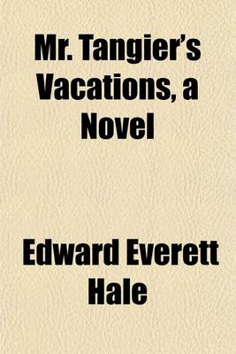 Book cover for Mr. Tangier's Vacations, a Novel