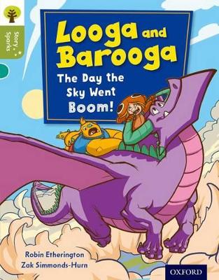 Book cover for Oxford Reading Tree Story Sparks: Oxford Level 7: Looga and Barooga: The Day the Sky Went Boom!