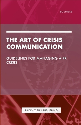 Book cover for The Art of Crisis Communication - Guidelines for Managing a PR Crisis