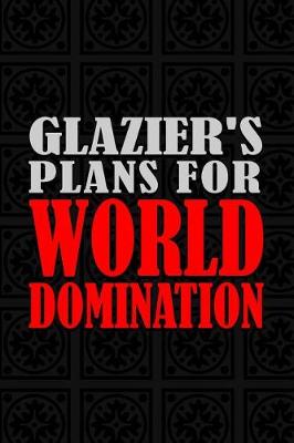 Book cover for Glazier's Plans For World Domination