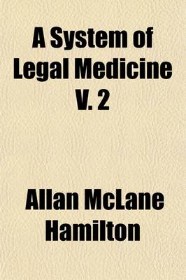 Book cover for A System of Legal Medicine Volume 2