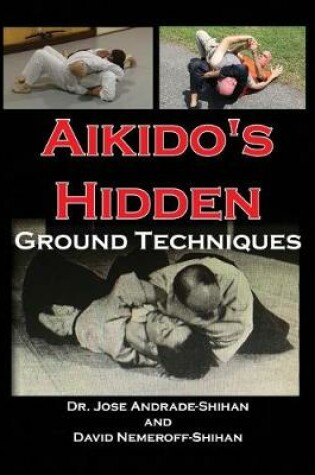 Cover of Aikido's Hidden Ground Techniques