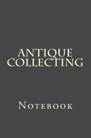 Cover of Antique Collecting