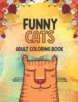 Cover of Funny Cats Adult Coloring book