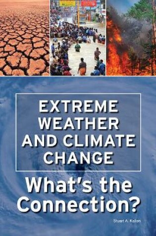 Cover of Extreme Weather and Climate Change: What's the Connection?