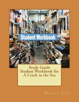 Book cover for Study Guide Student Workbook for A Crack in the Sea