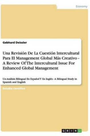 Cover of Una Revision De La Cuestion Intercultural Para El Management Global Mas Creativo - A Review Of The Intercultural Issue For Enhanced Global Management