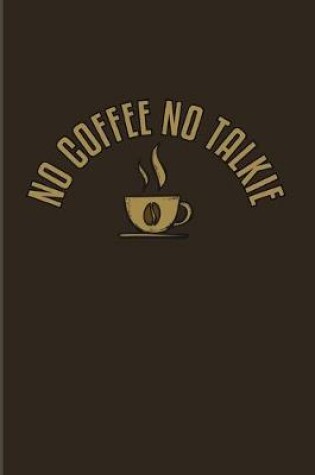 Cover of No Coffee No Talkie