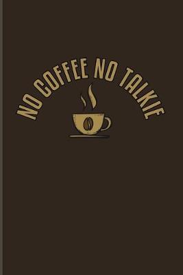 Book cover for No Coffee No Talkie