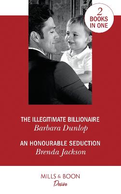 Book cover for The Illegitimate Billionaire / An Honourable Seduction