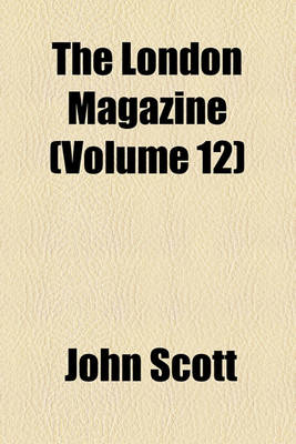 Book cover for The London Magazine (Volume 12)