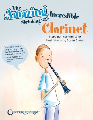 Book cover for The Amazing Incredible Shrinking Clarinet