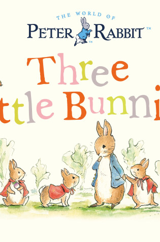 Cover of Peter Rabbit Tales - Three Little Bunnies