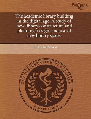 Book cover for The Academic Library Building in the Digital Age