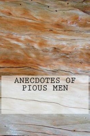 Cover of Anecdotes of Pious Men