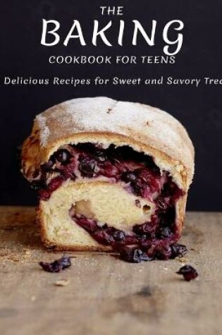 Cover of The Baking Cookbook For Teens