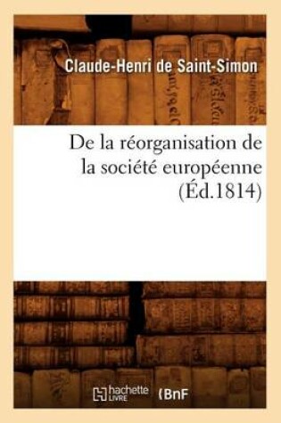 Cover of de la Reorganisation de la Societe Europeenne, (Ed.1814)