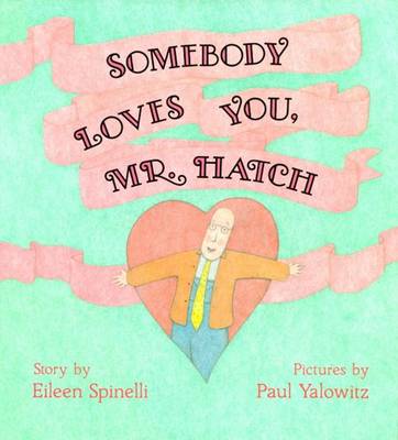 Book cover for Somebody Loves You, Mr. Hatch