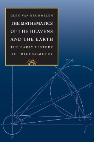 Cover of The Mathematics of the Heavens and the Earth