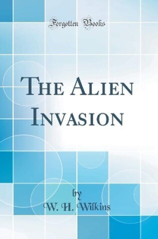 Cover of The Alien Invasion (Classic Reprint)