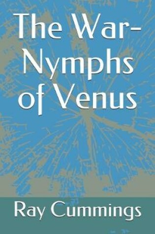 Cover of The War-Nymphs of Venus