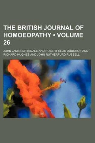 Cover of The British Journal of Homoeopathy (Volume 26)