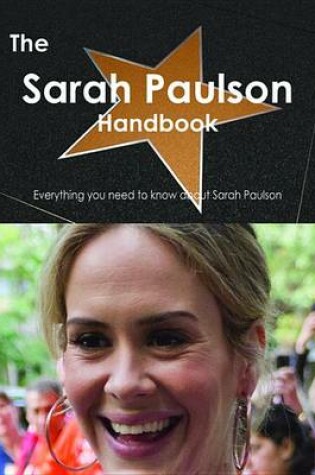 Cover of The Sarah Paulson Handbook - Everything You Need to Know about Sarah Paulson