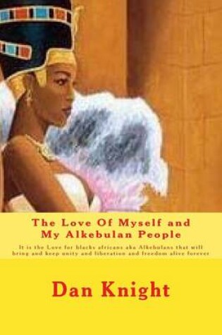 Cover of The Love Of Myself and My Alkebulan People