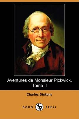 Book cover for Aventures de Monsieur Pickwick, Tome II (Dodo Press)