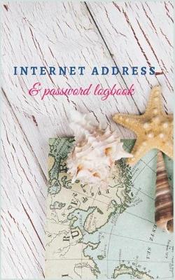 Book cover for Internet Address and Password Logbook