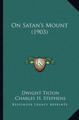 Cover of On Satan's Mount (1903) on Satan's Mount (1903)