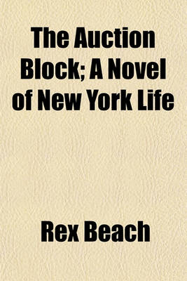 Book cover for The Auction Block; A Novel of New York Life