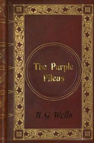 Cover of H. G. Wells - The Purple Pileus