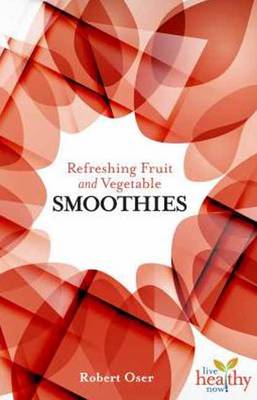 Book cover for Refreshing Fruit and Vegetable Smoothies