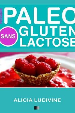 Cover of Régime Paléo Sans Gluten Sans Lactose