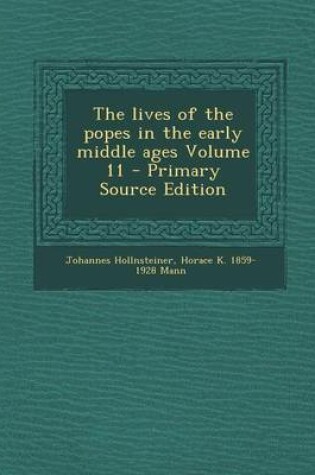 Cover of The Lives of the Popes in the Early Middle Ages Volume 11 - Primary Source Edition