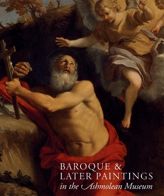 Book cover for Baroque and Later Paintings in the Ashmolean Museum