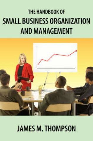 Cover of The Handbook of Small Business Organization and Management