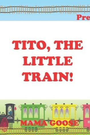 Cover of Tito, The Little Train!