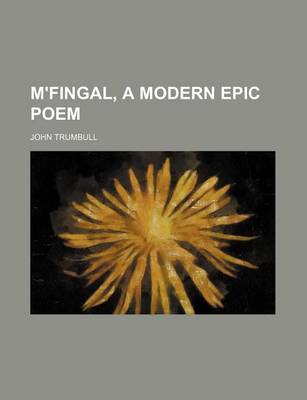 Book cover for M'Fingal, a Modern Epic Poem
