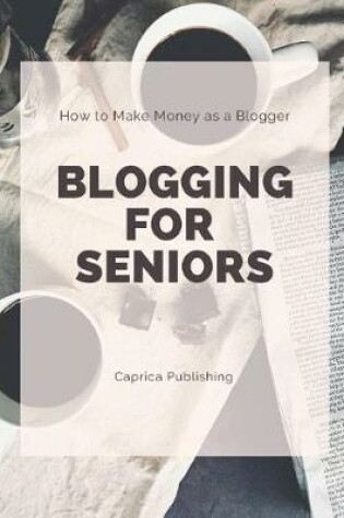Cover of Blogging for Seniors