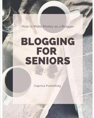 Book cover for Blogging for Seniors