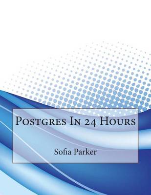 Book cover for Postgres in 24 Hours