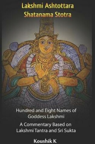 Cover of Lakshmi Ashtottara Shatanama Stotra - Hundred and Eight Names of Lakshmi