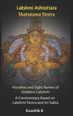 Book cover for Lakshmi Ashtottara Shatanama Stotra - Hundred and Eight Names of Lakshmi