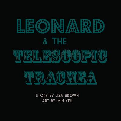 Book cover for Leonard & the Telescopic Trachea