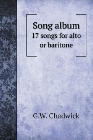 Cover of Song album 17 songs for alto or baritone
