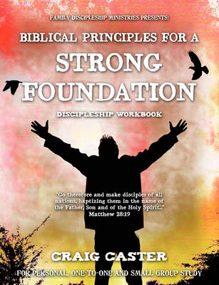 Book cover for Biblical Principles for a Strong Foundation (Young Men's Design)