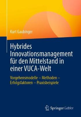 Book cover for Hybrides Innovationsmanagement für den Mittelstand in einer VUCA-Welt