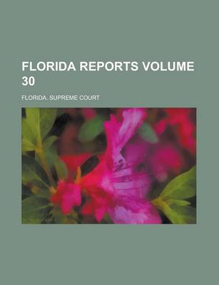 Book cover for Florida Reports Volume 30